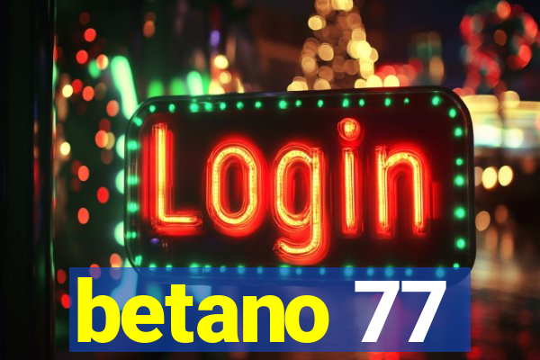 betano 77